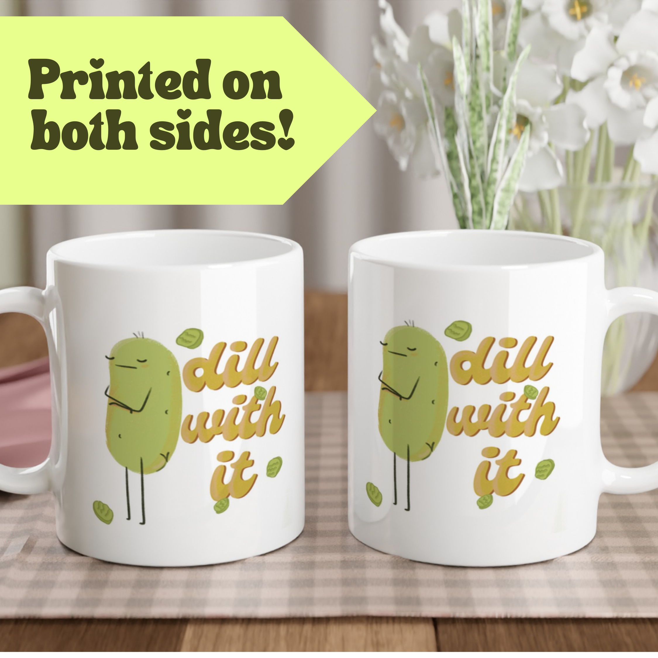 Dill with it Pickle Mug