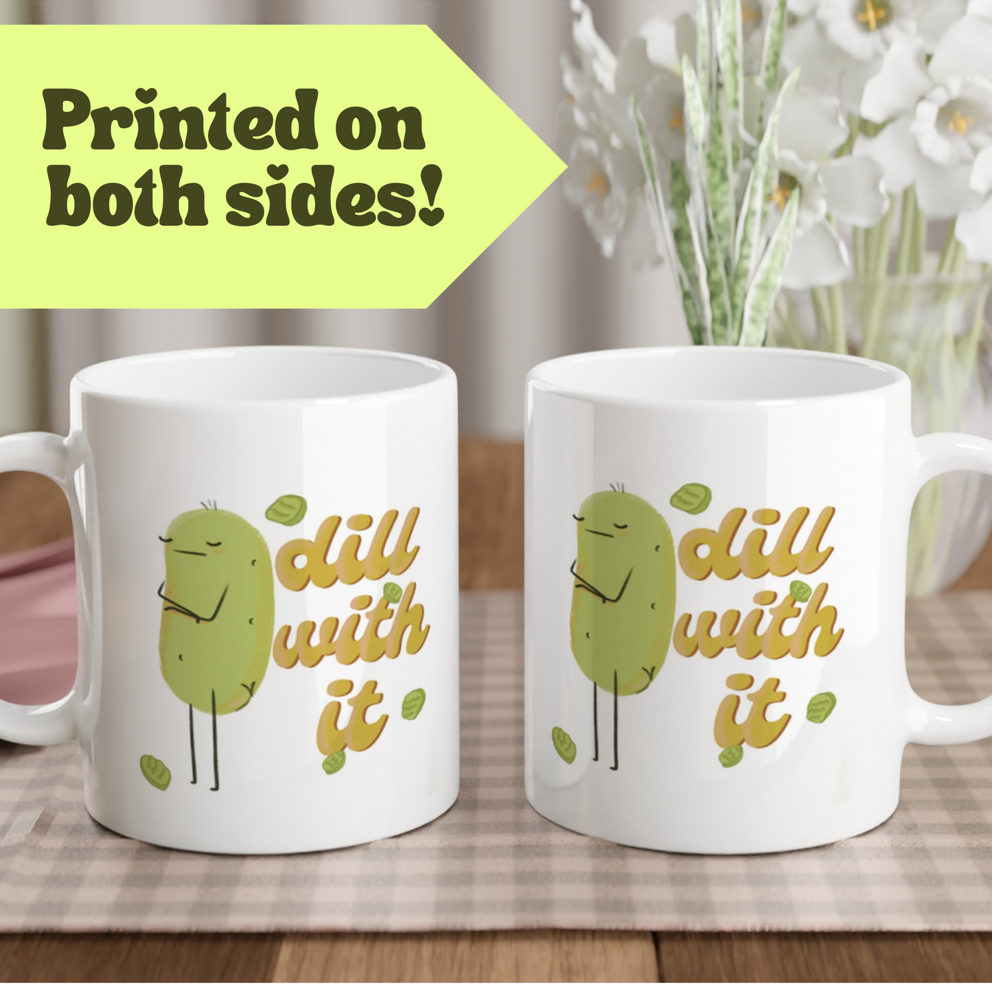 Dill with it Mug