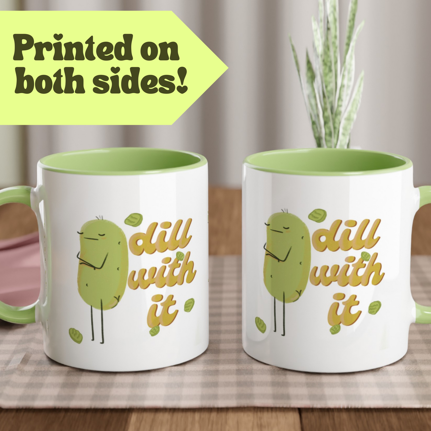 Dill with it Mug